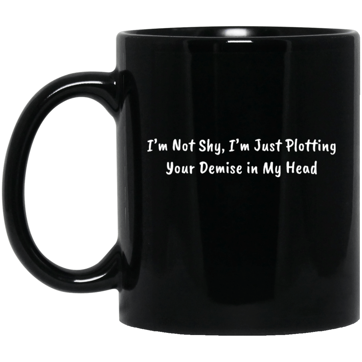 I'm Not Quiet, I'm Plotting Coffee Mug Microwave and Dishwasher